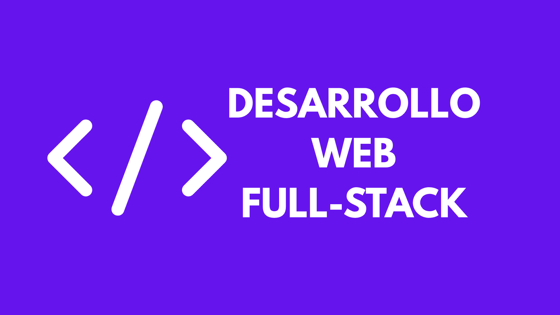 Desarrollo Web Full-Stack